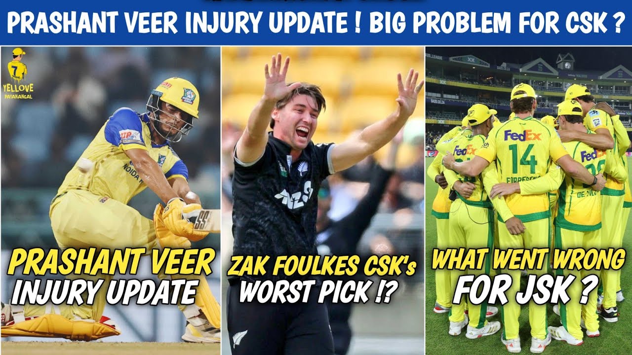 Prashant Veer Injury Update 🤯 CSK In Big Trouble 😭 Zak Foulkes CSK's Worst Buy ? CSK 2026 News