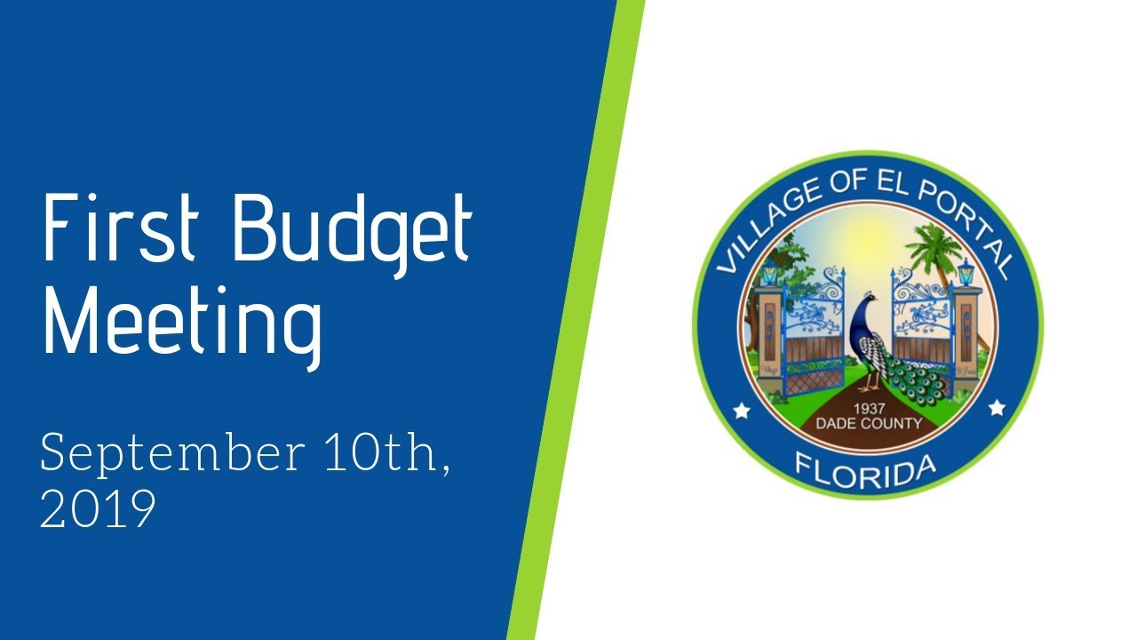 Village of El Portal First Budget Meeting September 10, 2019