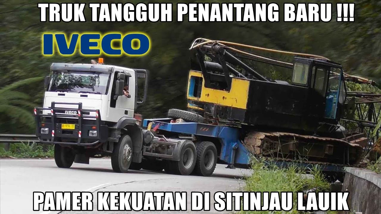GEMPAR !!! Truk Tangguh IVECO Pamer Kekuatan, Libas Jalur Sitinjau Lauik Dengan Sangat Mudah