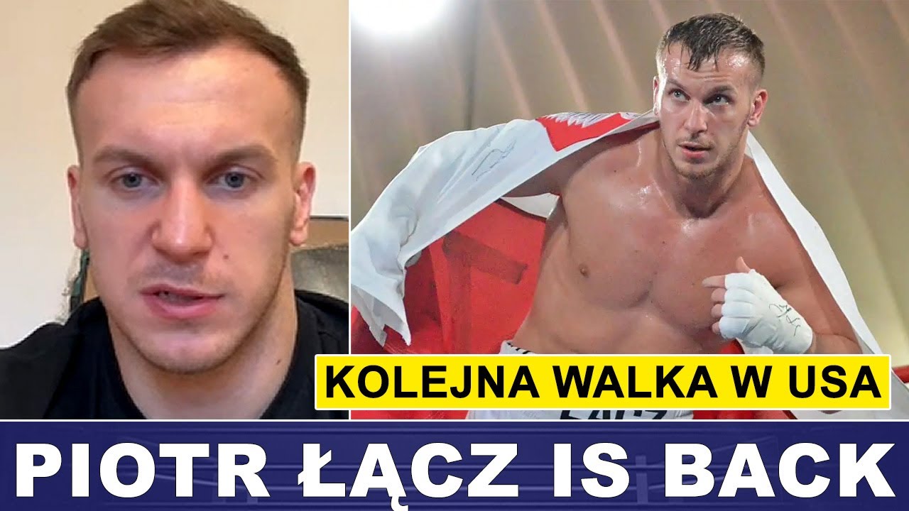 PIOTR ŁĄCZ IS BACK! - ANOTHER FIGHT IN THE USA