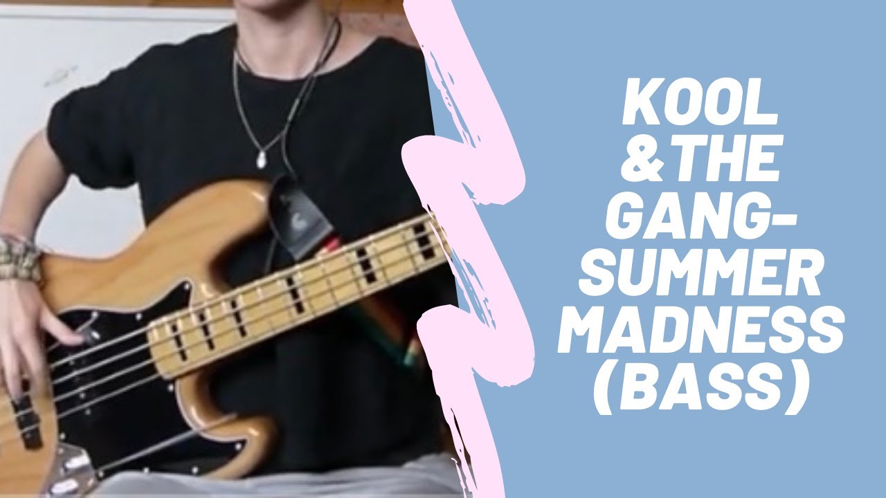 Kool & The Gang - Summer Madness (Bass)
