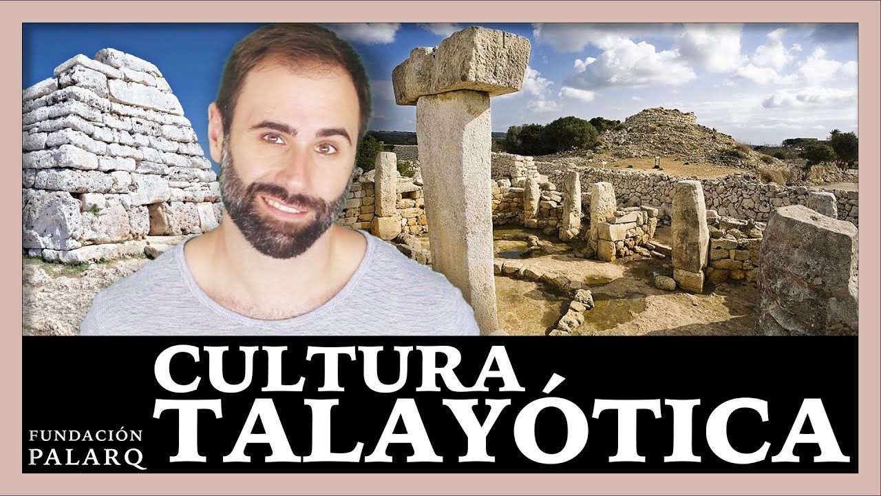 CULTURA TALAYÓTICA | La Prehistoria en las Islas Baleares