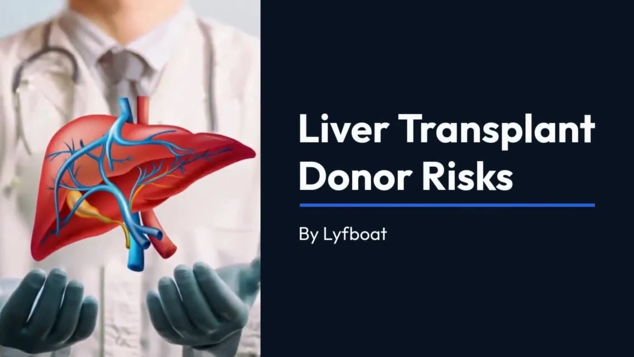 Liver Transplant Donor Risks | Lyfboat