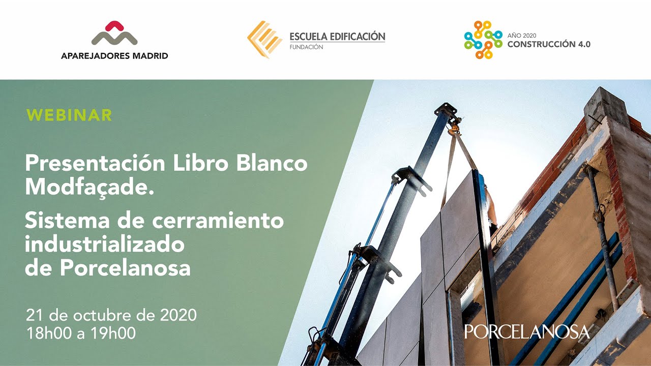 Webinar: Presentación Libro Blanco Modfaçade. Sistema de cerramiento industrializado de Porcelanosa.