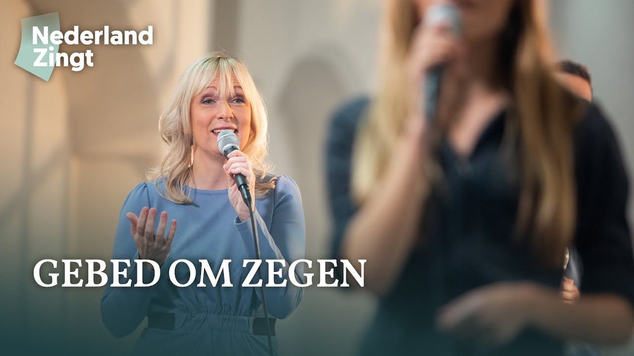 Gebed om zegen - Nederland Zingt