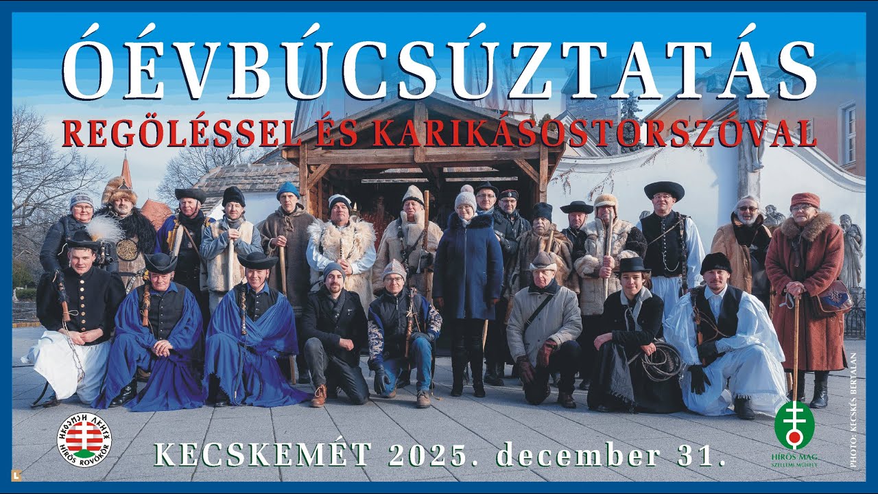 ÓÉVBÚCSÚZTATÓ OSTOROZÁS a Kecskeméti Városháza előtt