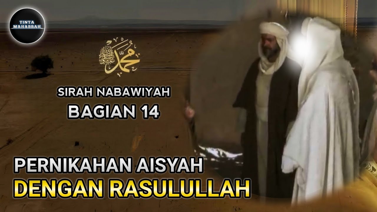 Kisah Nabi Muhammad SAW | Pernikahan Aisyah Dengan Rasulullah | Sirah Nabawiyah eps.14
