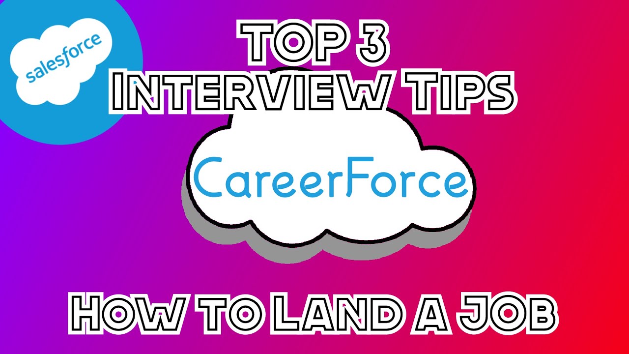 TOP 3 INTERVIEW TIPS | HOW TO LAND A SALESFORCE JOB