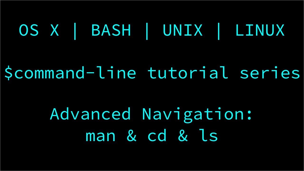 The man Command & Advanced Navigation in the Terminal | UNIX | Linux | OS X