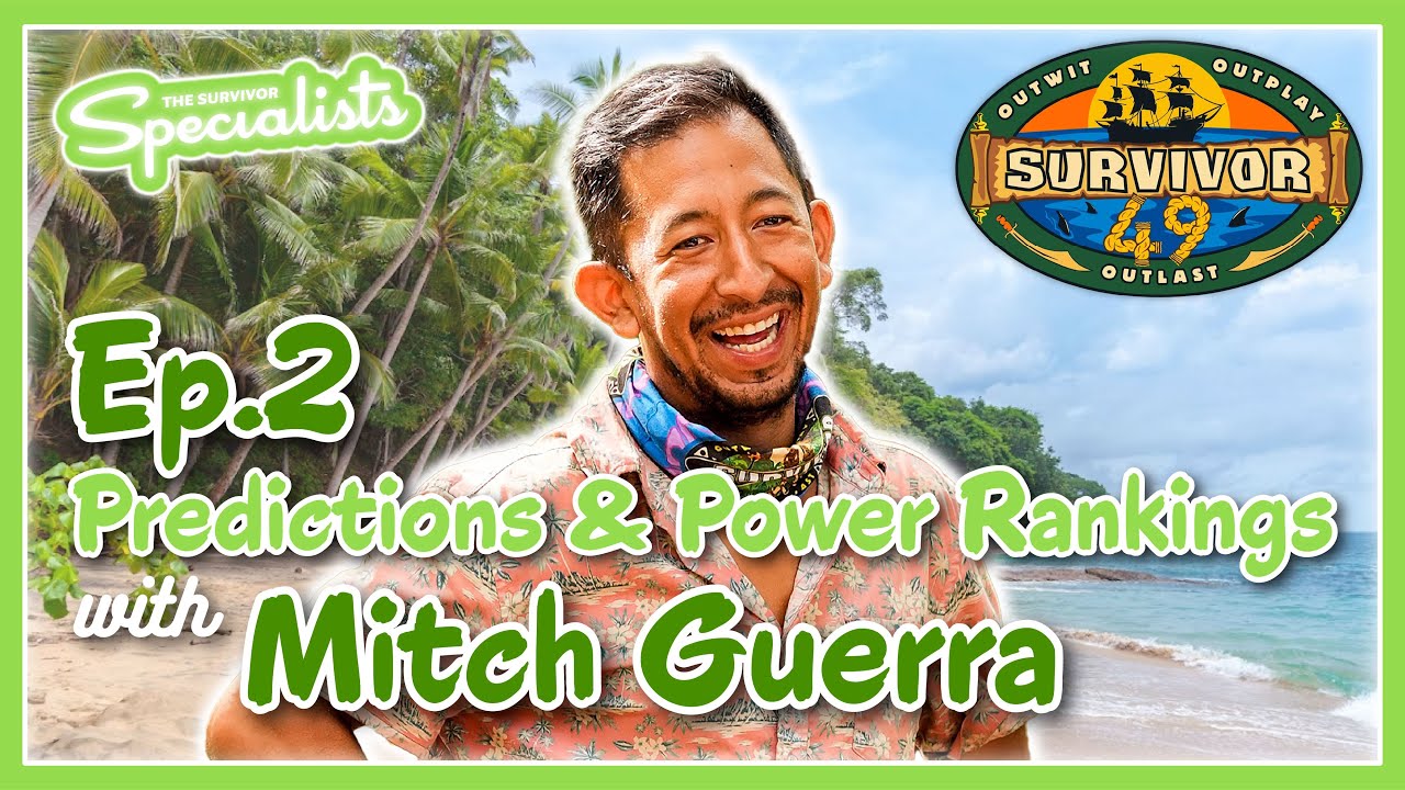 Survivor 49 Predictions and Power Rankings w/ Mitch Guerra | Episode 2