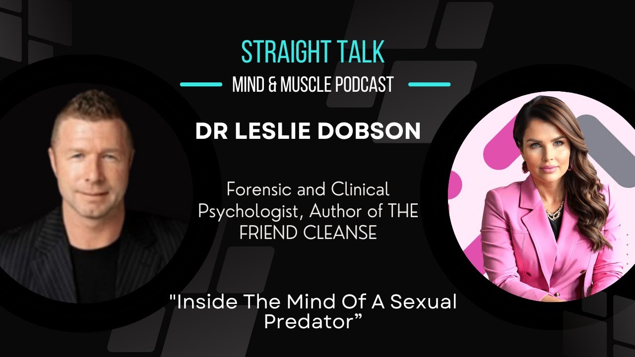 Dr LESLIE DOBSON- Inside The Mind Of A Sexual Predator-Speaker/Forensic/Clinical Psychologist/Author
