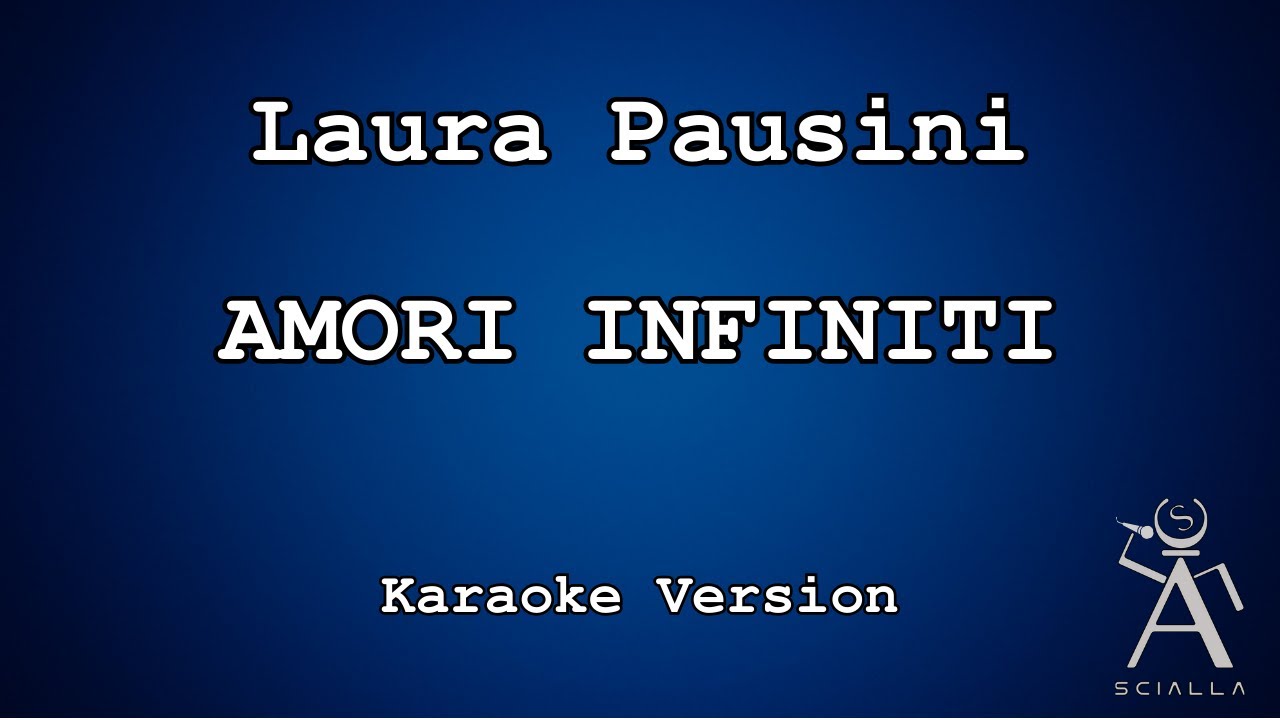 Laura Pausini - Amori Infiniti (KARAOKE)