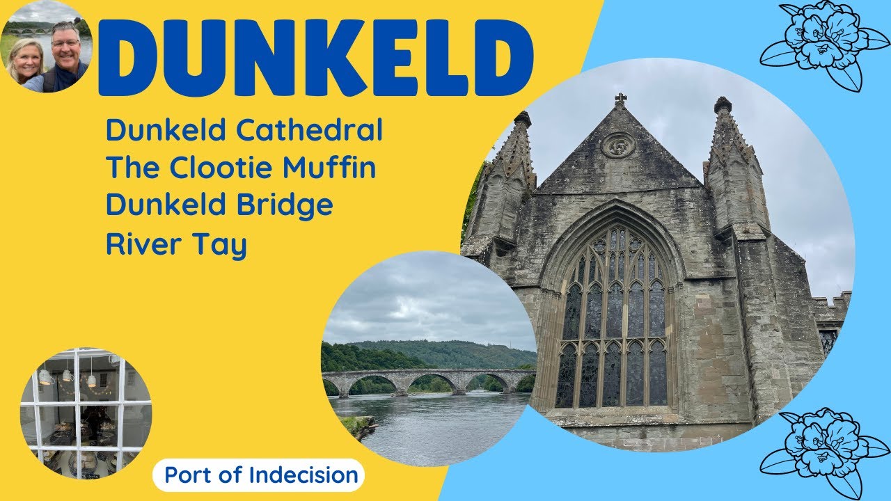 Scotland Travel - Dunkeld Cathedral - Town of Dunkeld - The Clootie Dumpling - The River Tay