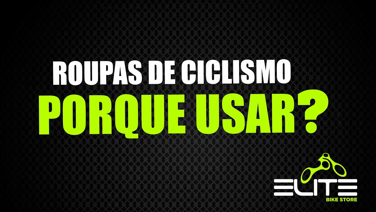 PORQUE USAR ROUPAS DE CICLISMO