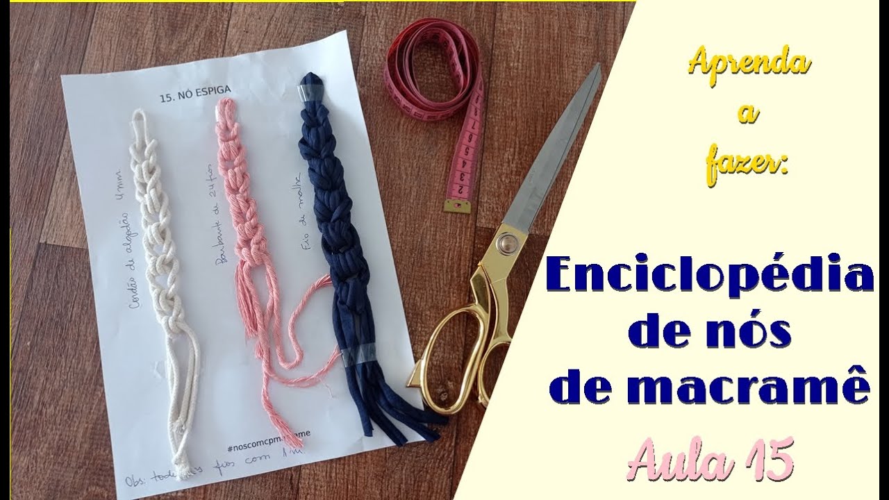 AULA 15 - ENCICLOP&Eacute;DIA DE N&Oacute;S DE MACRAM&Ecirc;