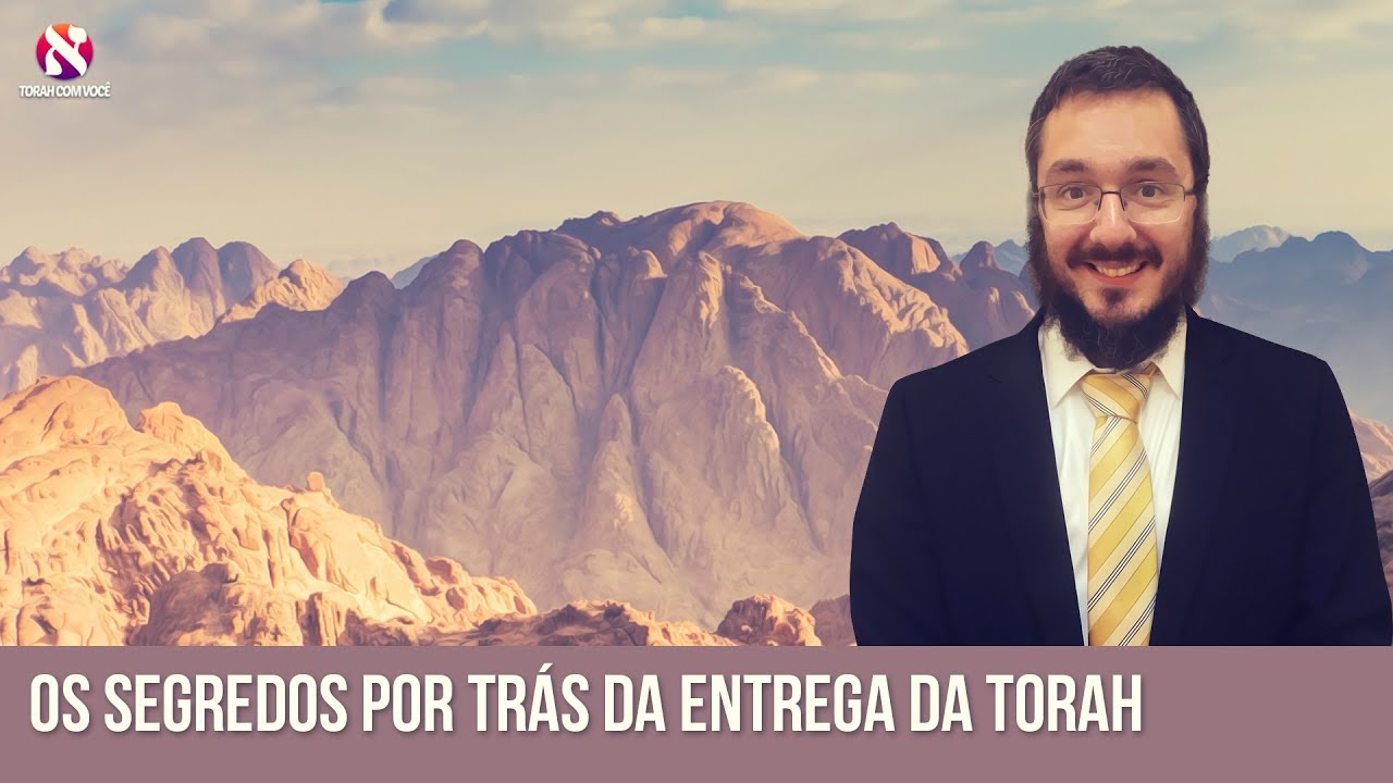 Os segredos por trás da entrega da Torah