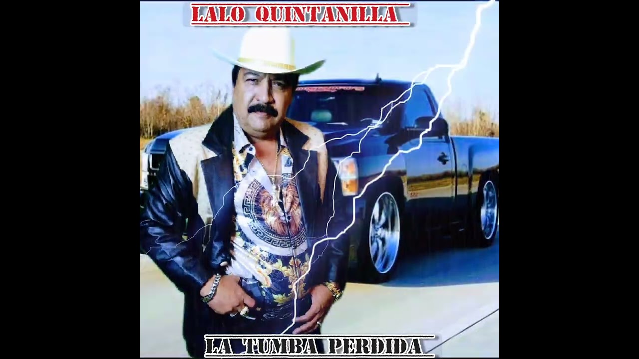 LALO QUINTANILLA LA TUMBA PERDIDA
