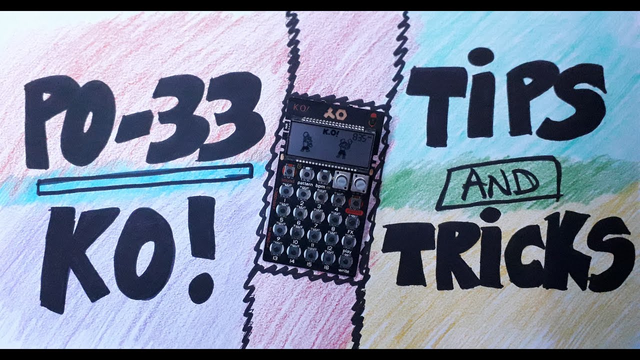 biak - PO-33 KO! tips and tricks (PART 1)