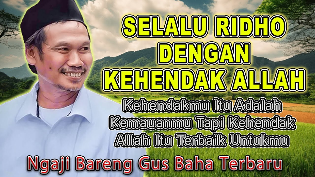 Pengajian Gus Baha - SELALU RIDHO DENGAN KEHENDAK ALLAH #gusbahaterbaru Gus Baha 2026