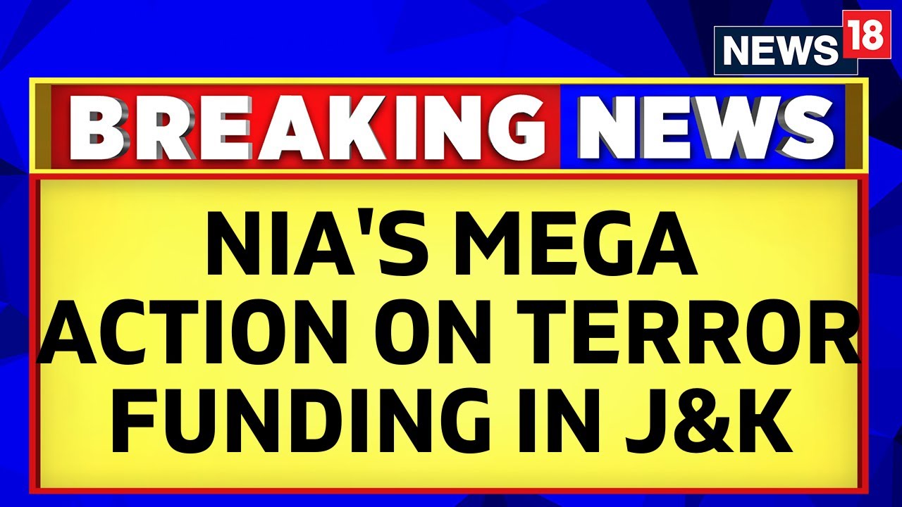 Jammu And Kashmir | NIA Raids Atleast 5 Location In Connection With Terror Funding Networks | News18
