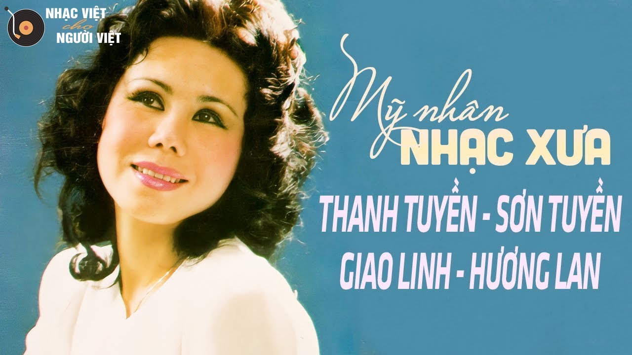 Thanh Tuyền, Giao Linh, Sơn Tuyền, Hương Lan - Tứ Đại Danh Ca Nhạc Vàng Xưa Bất Hủ | Hàn Mạc Tử