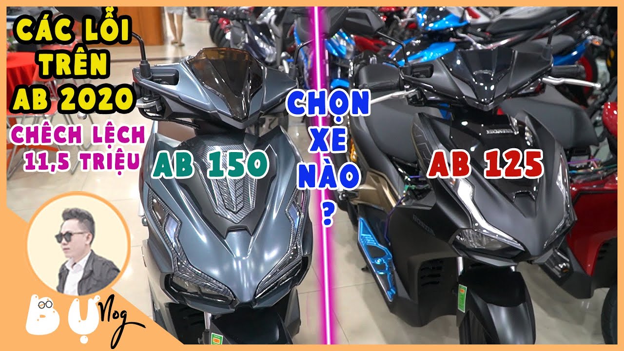 NÊN MUA AB 150 HAY AB 125 2020 KHI CHÊNH LỆCH 11,5 TRIỆU | CÁC LỖI THƯỜNG GẶP TRÊN AB 2020 | GIÁ XE