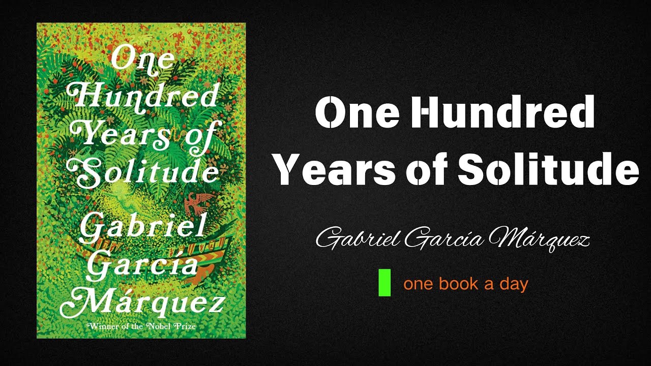 One Hundred Years of Solitude: A Magical Epic