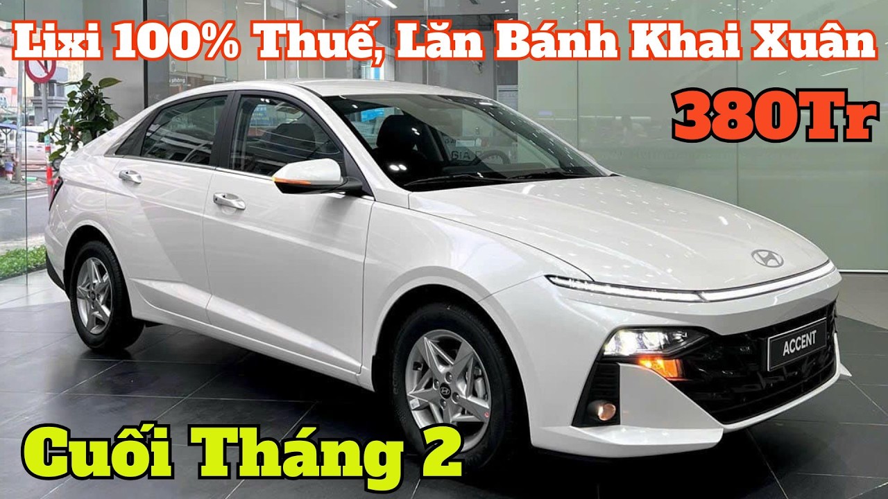 Giá Khuyến Mại Hyundai Accent Cuối Tháng 2. Lixi 100% Thuế, Giá Lăn Bánh Khai Xuân Giảm | CarTVnew