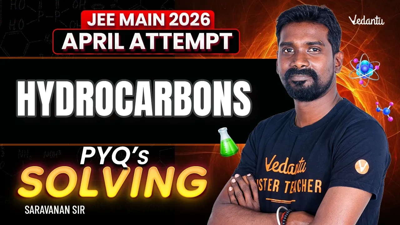 Hydrocarbons | PYQ  Solving | JEE Main 2026 April Attempt | Saravanan Sir