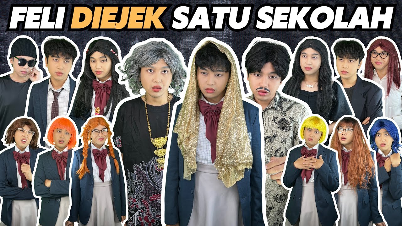 FELI DIEJEK SAMA SATU SEKOLAH