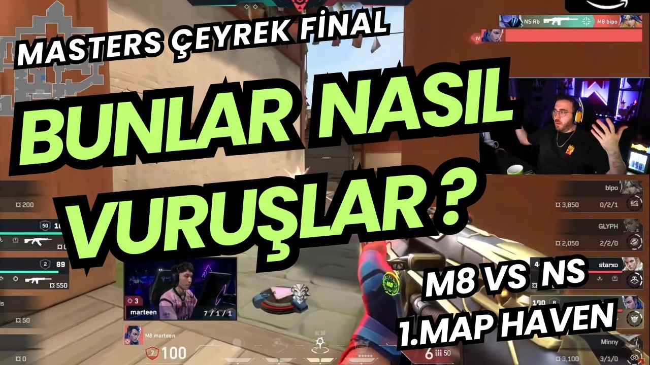 FERİT G&Ouml;Z&Uuml;NDEN M8 VS NS 1.MAP | MASTERS SANTIAGO &Ccedil;EYREK FİNAL KOŞA KOŞA OYUN !  VALORANT 2026