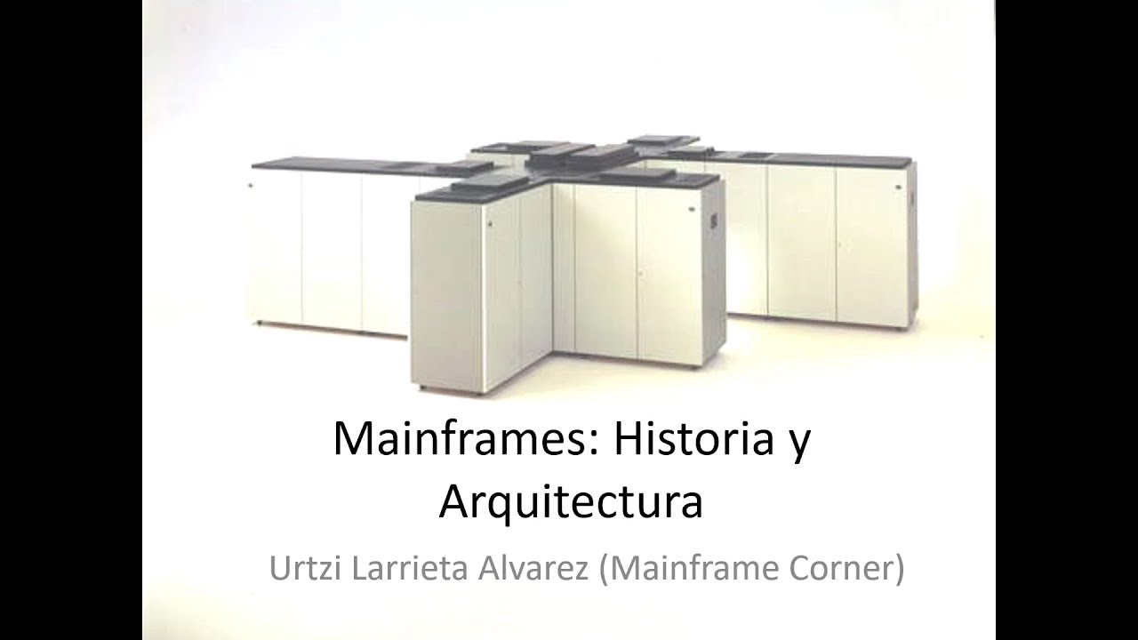 Mainframes: Historia y Arquitectura