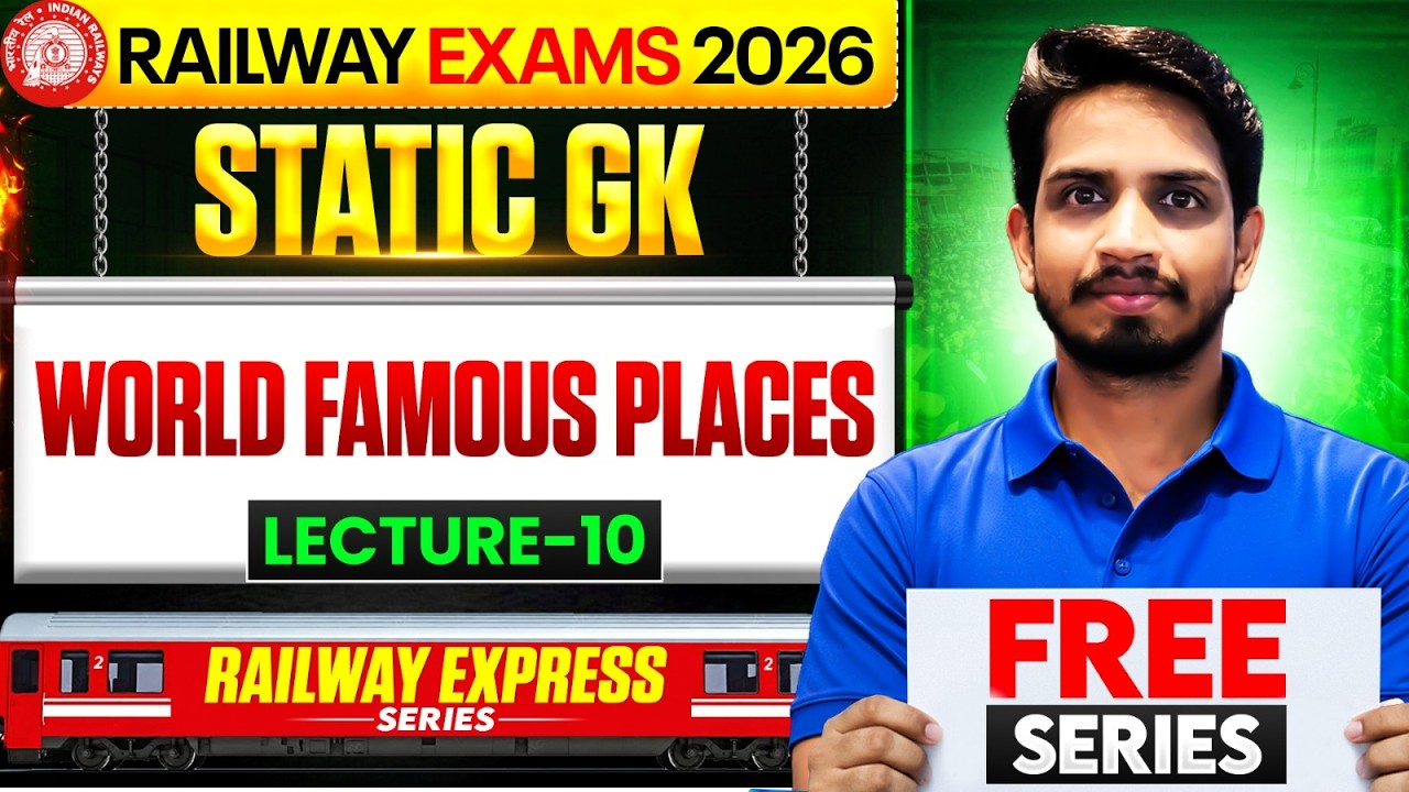 Railway Express 2026 | Static GK World Famous Places List | Lecture - 10 | Shashank Sir