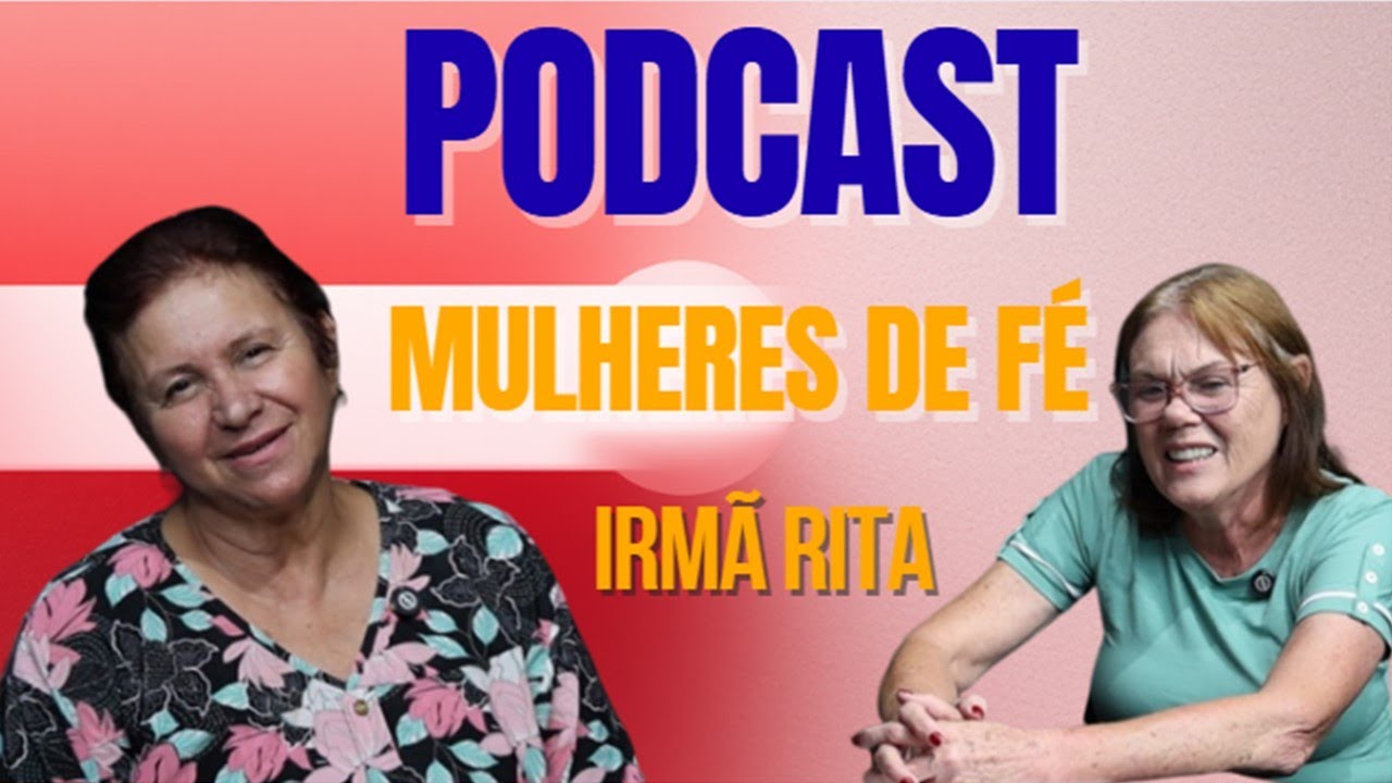 Mulheres de Fé - Irmã Rita - Episódio 3