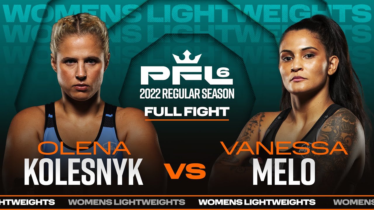 Олена Kolesnyk vs Vanessa Melo | PFL 6, 2022