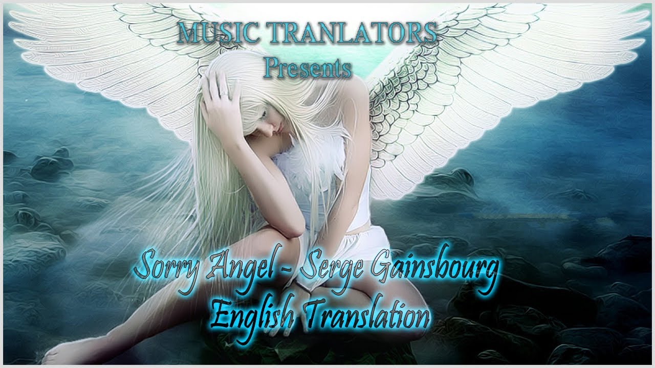 Sorry Angel - Serge Gainsbourg - English Translation