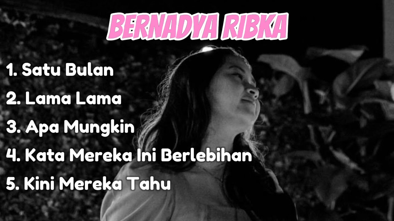 Bernadya - Kumpulan Lagu Viral Bernadya 2024
