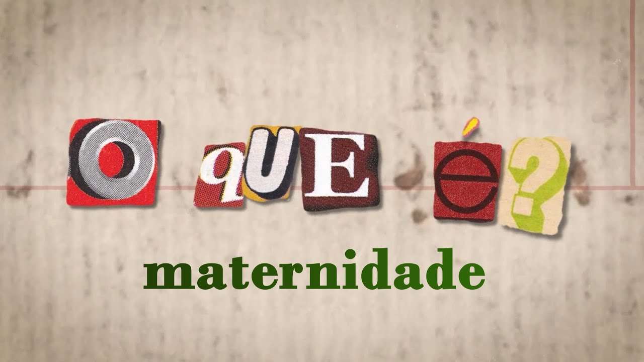 O que é: maternidade