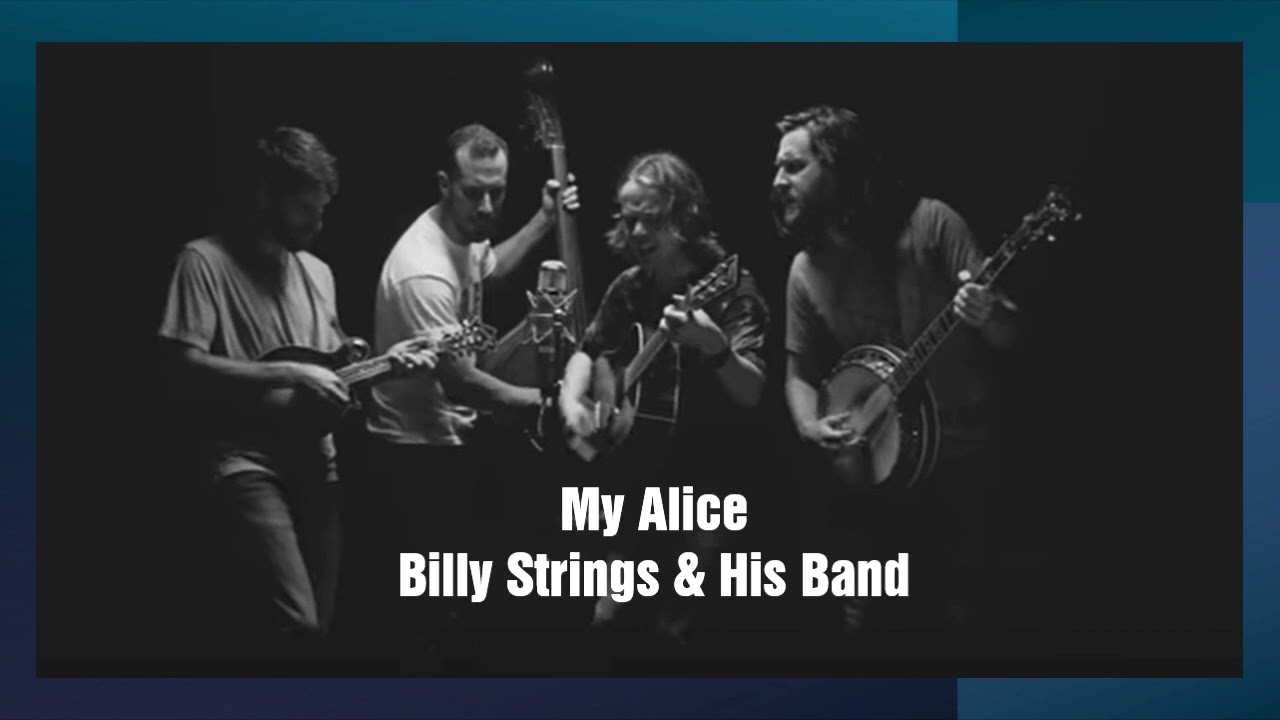 My Alice - Billy Strings & His Band