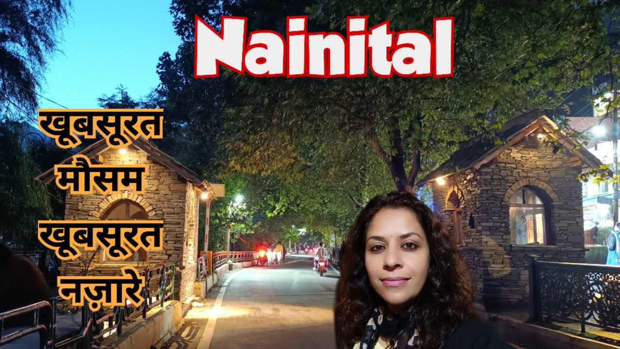 Nainital के खूबसूरत मौसम में खूबसूरत नज़ारे ।।
