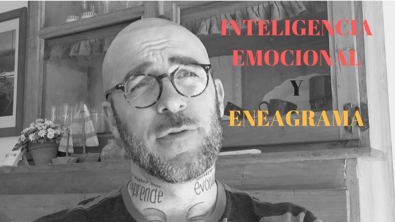 INTELIGENCIA Emocional REAL y ENEAGRAMA