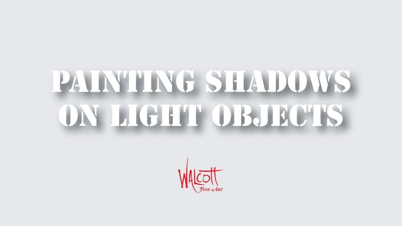 Painting Shadows on Light Objects