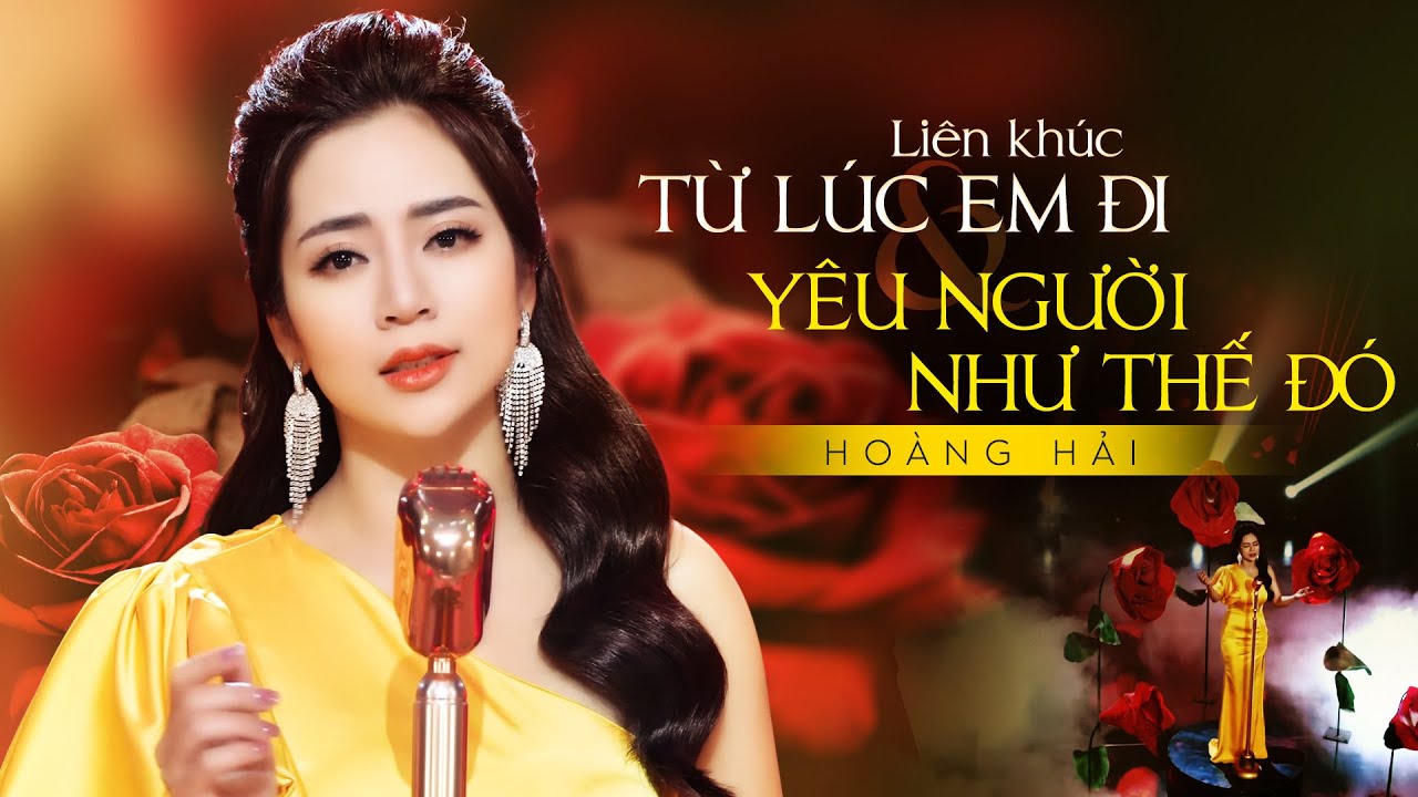 LK Từ Lúc Anh Đi, Yêu Người Như Thế Đó - Hoàng Hải | (4K MV OFFICIAL)