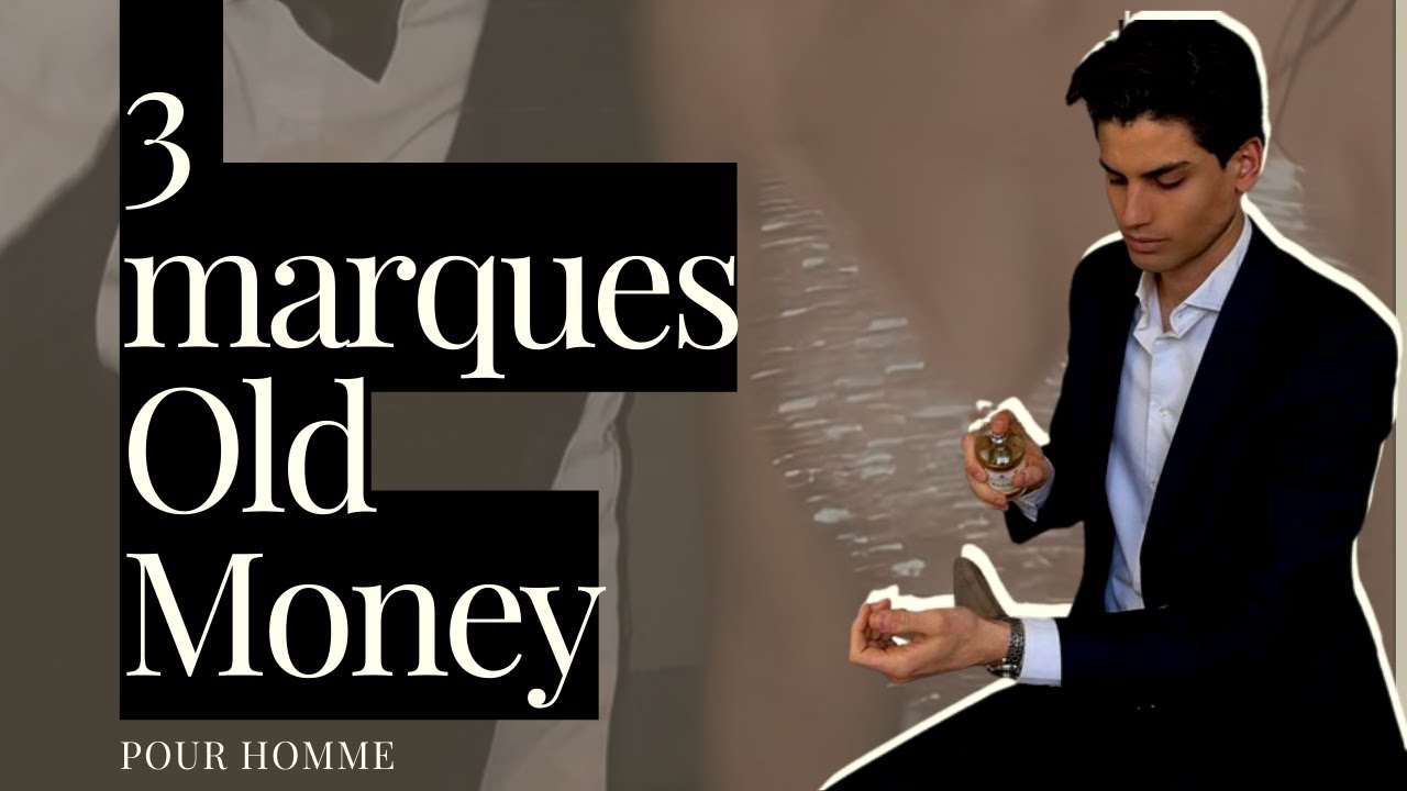 3 MARQUES OLD MONEY pour PETIT et MOYEN BUDGET
