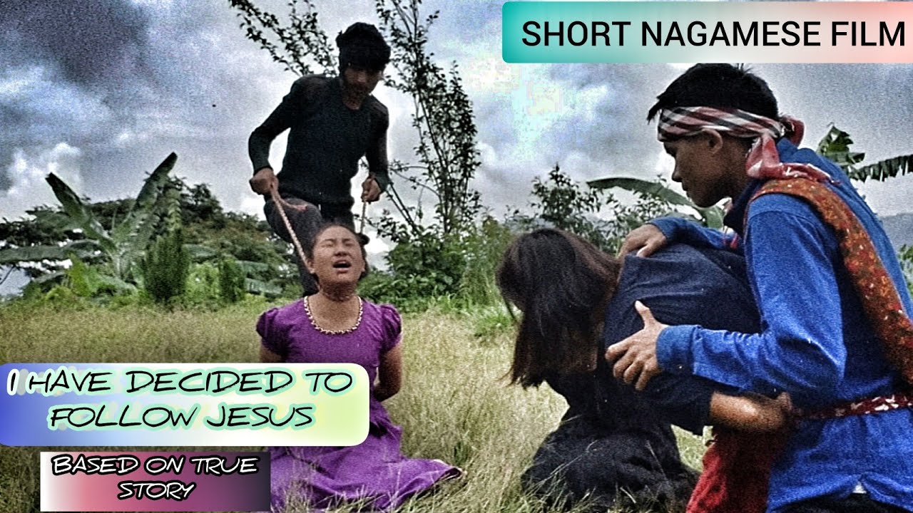 I HAVE DECIDED TO FOLLOW JESUS_TRUE STORY_SHORT NAGAMESE FILM 2021