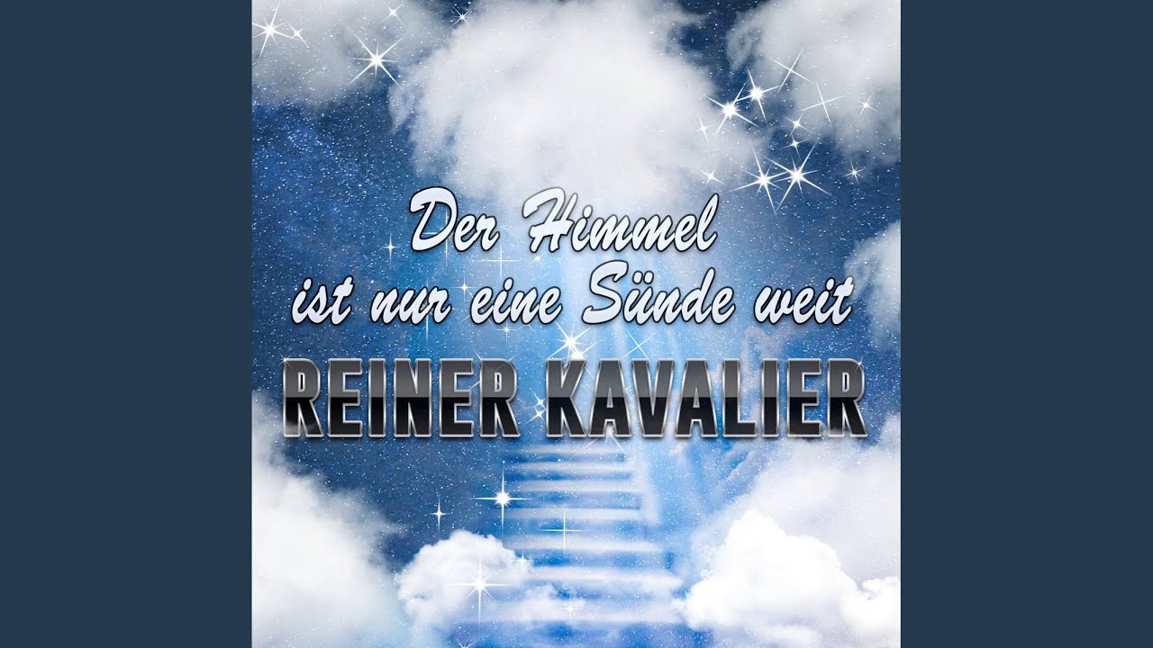 Der Himmel ist nur ein Sünde weit