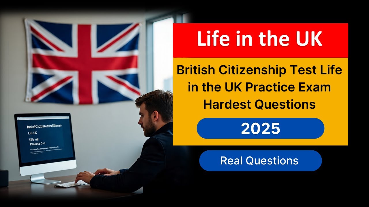 British Citizenship Test 2025 Life in the UK Practice Exam | Hardest Questions & Answers