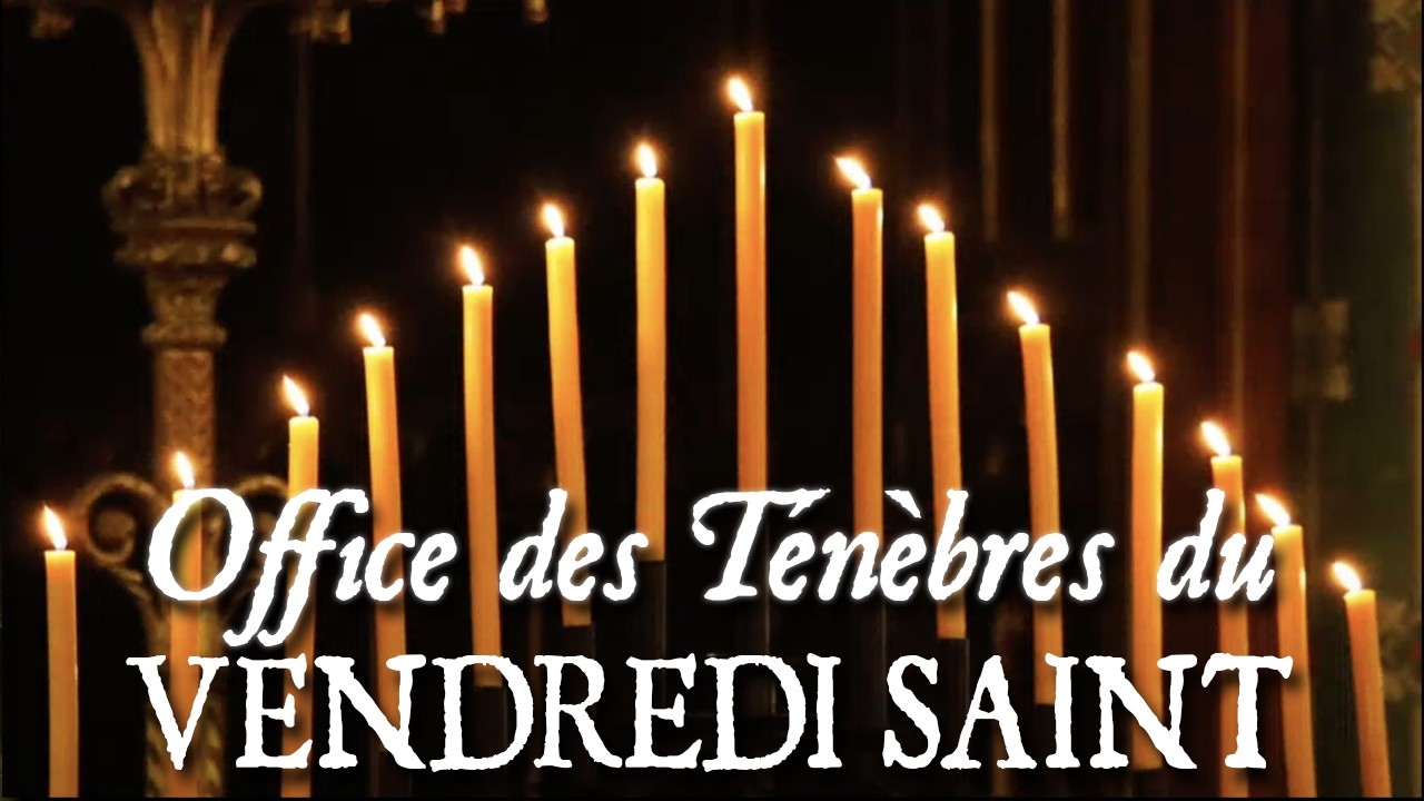 Office des T&eacute;n&egrave;bres du Vendredi Saint - ASTITERUNT REGES TERR&AElig;