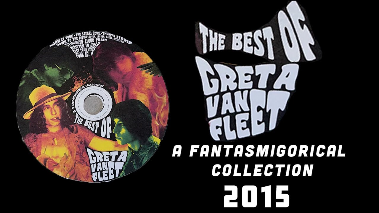 The Best of Greta Van Fleet - A Fantasmigorical Collection (2015)