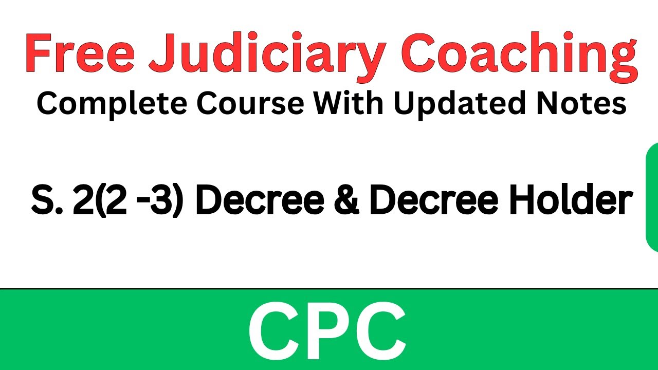 CPC Section 2(2&ndash;3) | Decree & Decree Holder | Free Judiciary Coaching #CivilProcedureCode #Judiciary